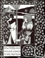 How Morgan le Fay Gave a Shield to Sir Tristram for Le Morte Darthur